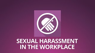Sexual Harassment in the Workplace. 