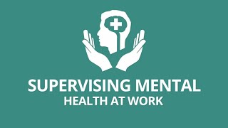 Supervising Mental Health at Work