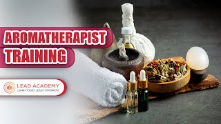 Aromatherapy: Complete Aromatherapy Training Course