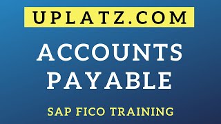 Accounts Payable | SAP FICO | SAP Finance and Controlling Training Certification Course & Tutorial